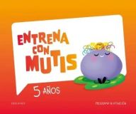 ENTRENA CON MUTIS 5 AÑOS